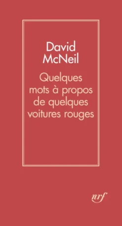 Quelques mots à propos de quelques voitures rouges