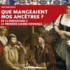 Que mangeaient nos ancètres ?