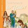 Que raconte la Bible ?