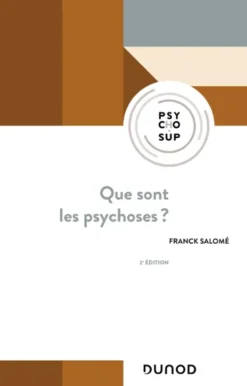 Que sont les psychoses ? - 2e éd.