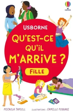 Qu'est-ce qu'il m'arrive ? (fille) - Dès 8 ans - Nouvelle édition