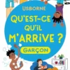 Qu'est-ce qu'il m'arrive ? (garçon) - Dès 8 ans - Nouvelle édition