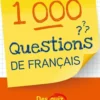 1 000 questions de français - Des quiz pour ne plus faire de fautes !