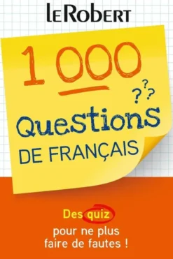 1 000 questions de français - Des quiz pour ne plus faire de fautes !