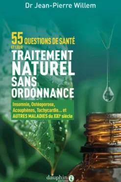 55 questions de santé et leurs traitements naturels sans ordonnance