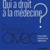Qui a droit à la médecine ?