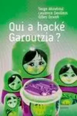 Qui a hacké Garoutzia ?