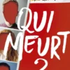 Qui meurt ?