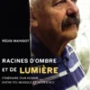 Racines d’ombre et de lumière