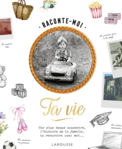 Raconte-moi ta vie