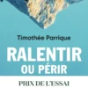 Ralentir ou périr
