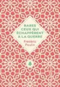 Rares ceux qui échappèrent à la guerre