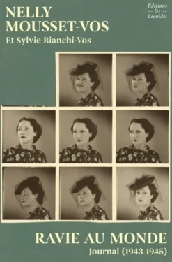 Ravie au monde : Journal (1943-1945)