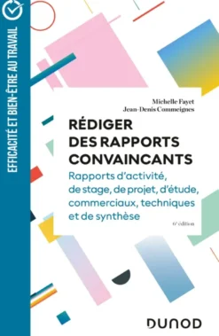 Rédiger des rapports convaincants - 6e éd
