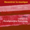 Recentrer la musique vol. 2