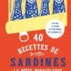 40 recettes de sardines - La boîte miraculeuse