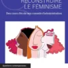 Reconstruire le féminisme