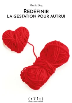 Redéfinir la gestation pour autrui