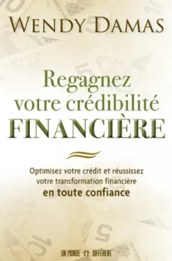Regagnez votre crédibilité financière