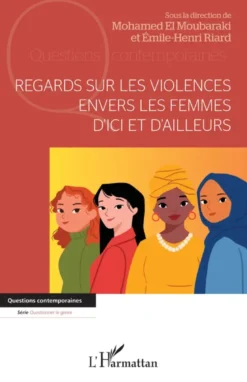 Regards sur les violencesenvers les femmesd’ici et d’ailleurs