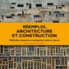 Réemploi, architecture et construction