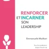 Renforcer et incarner son leadership