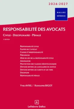 Responsabilité des avocats 2026/2027. 5e éd. - Civile . Disciplinaire . Pénale