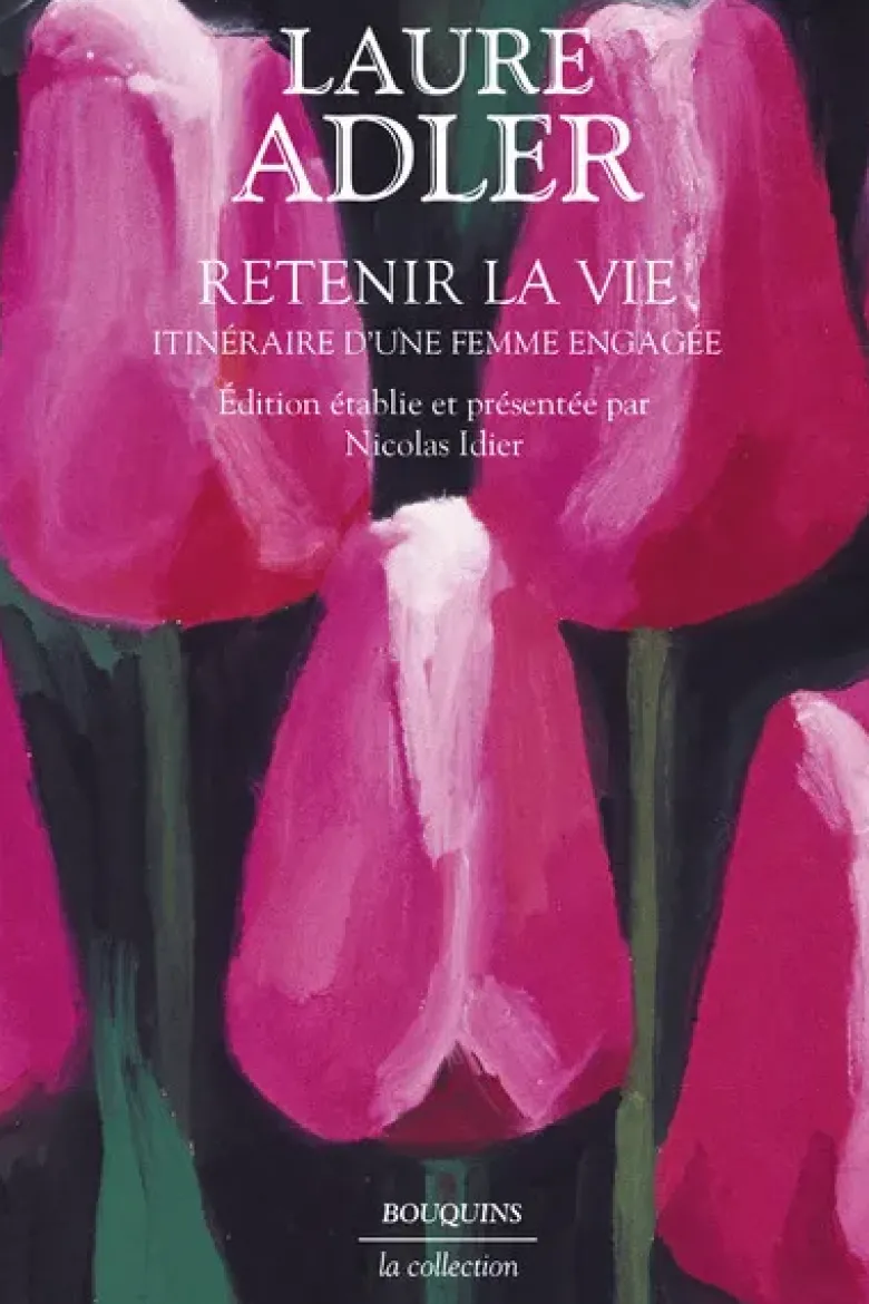 Retenir la vie - Itinéraire d'une femme engagée