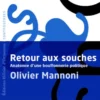 Retour aux souches - Anatomie d'une bouffonnerie politique