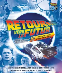 Retour vers le futur : Toute l'histoire d'une saga culte
