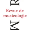 Revue de musicologie, t. 111/1 (2025)