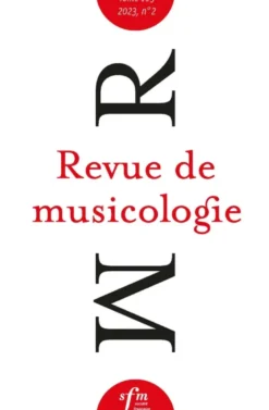 Revue de musicologie, t. 109/2 (2023)