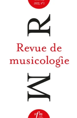 Revue de musicologie, t. 109/1 (2023)