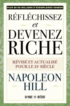 Réfléchissez et devenez riche - Révisé et actualisé pour le 21ème siècle