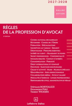 Règles de la profession d'avocat 2027/2028. 19e éd.