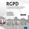 RGPD - Le comprendre et le mettre en œuvre (3e édition) - (témoignages de responsables de traitement