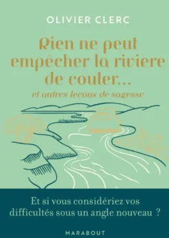 Rien ne peut empêcher la rivière de couler