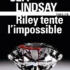 Riley tente l'impossible