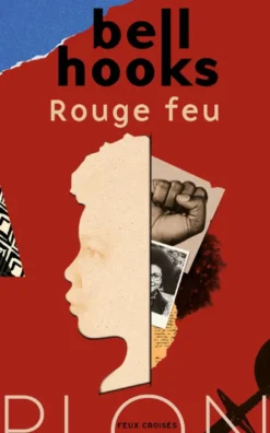 Rouge feu - Mémoires d'écrivaine