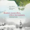 Routes nouvelles, côtes inconnues