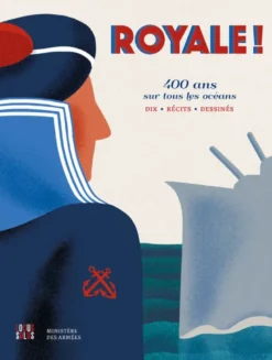 Royale ! 400 ans sur tous les océans