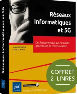 Réseaux informatiques et 5G - Des fondamentaux aux nouvelles générations de communication