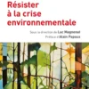Résister à la crise environnementale