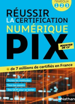 Réussir la certification PIX - Le numérique pour tous (Pix niveaux 1-2-3)