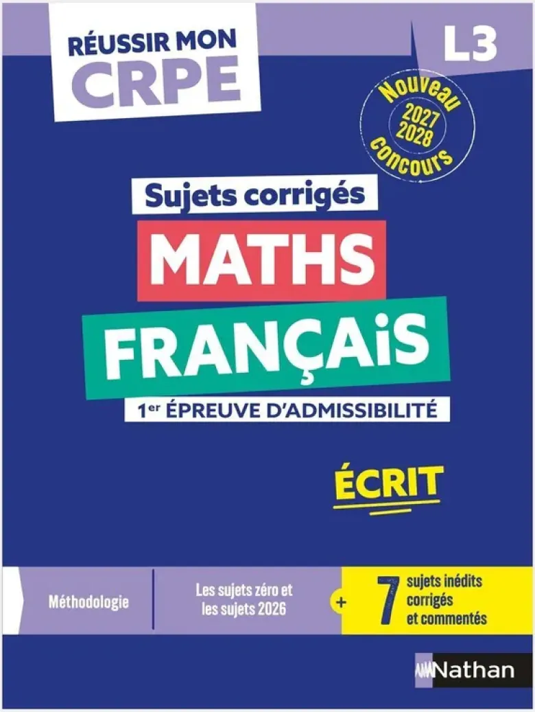 Réussir mon CRPE - Maths Français L3 écrit sujets corrigés 2027