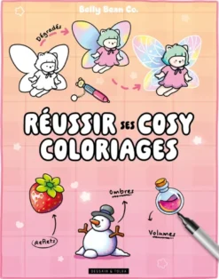 Réussir ses cosy coloriages - Belly Bean - Dégradés, ombres, reflets, volumes