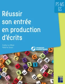Réussir son entrée en production d'écrits PS MS GS