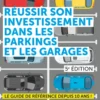 Réussir son investissement dans les parkings et les garages - 5e éd.