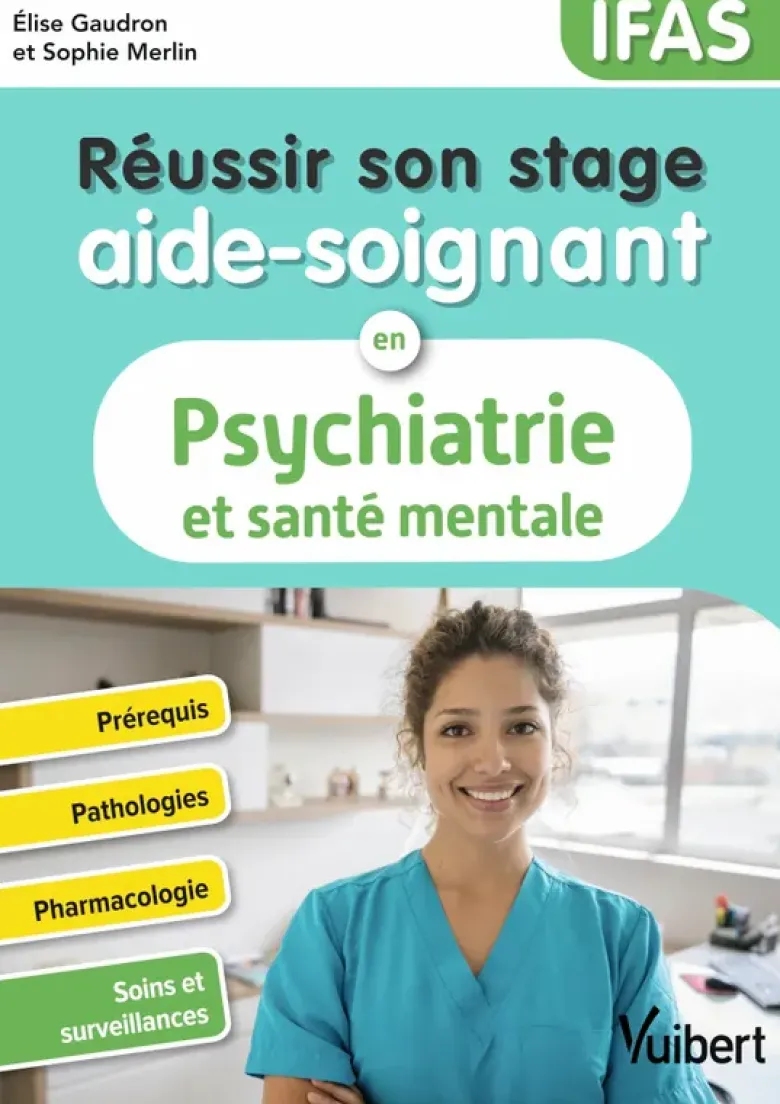 Réussir son stage aide-soignant en psychiatrie et santé mentale - IFAS