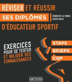 Réviser et réussir ses diplômes d'éducateur sportif